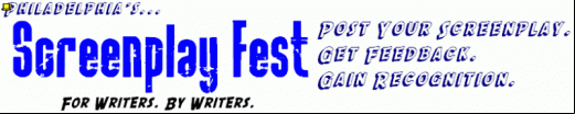 Philadelphia's SCREENPLAY FEST  - An Online Screenplay Competition